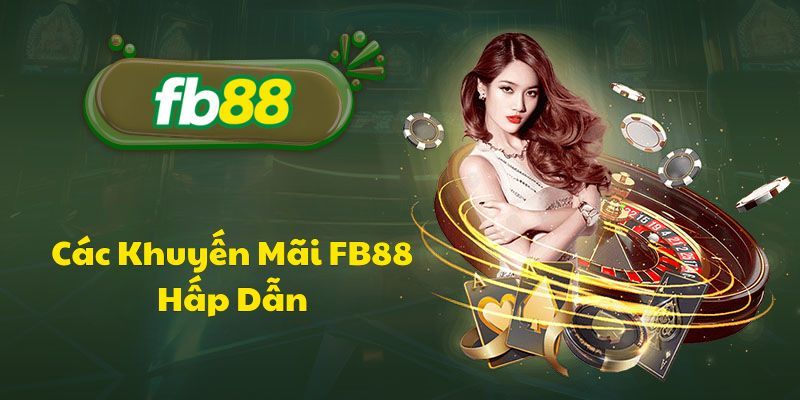 Tổng hợp khuyến mãi FB88