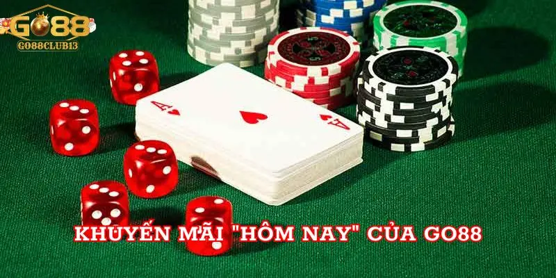 Go88 Sân Chơi Đổi Thưởng Bậc Nhất Khuyến Mãi Khủng 4 Khuyến mãi "Hôm nay" của Go88