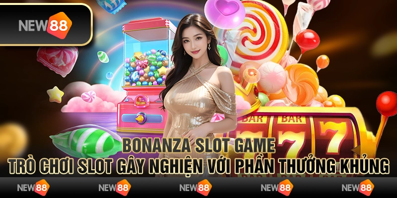 Bonanza slot game – trò chơi slot gây nghiện với phần thưởng khủng 5 Bonanza slot game – trò chơi slot gây nghiện với phần thưởng khủng