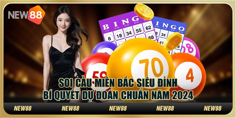 Soi cầu miền Bắc siêu đỉnh: Bí quyết dự đoán chuẩn năm 2024 1 Soi cầu miền Bắc siêu đỉnh: Bí quyết dự đoán chuẩn năm 2024