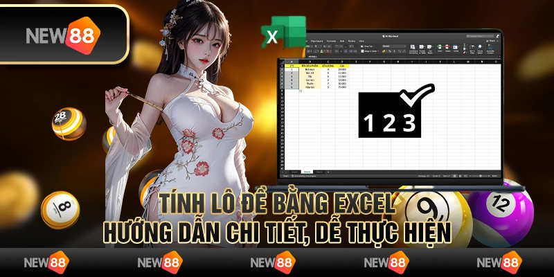 Tính lô đề bằng excel: Hướng dẫn chi tiết, dễ thực hiện 1 Tính lô đề bằng excel: Hướng dẫn chi tiết, dễ thực hiện