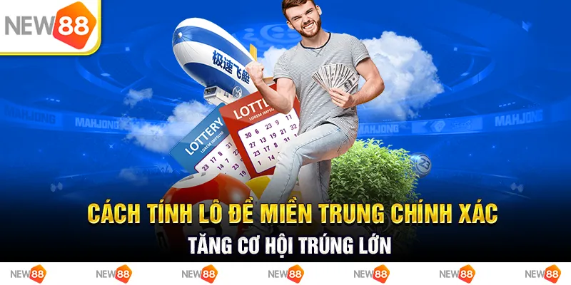 Cách tính lô đề miền Trung chính xác, tăng cơ hội trúng lớn 2 Cách tính lô đề miền Trung chính xác, tăng cơ hội trúng lớn