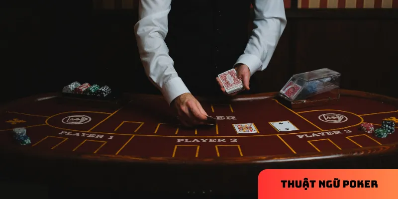 Thuật ngữ Poker cần biết để chơi bài chuyên nghiệp hơn 4 2 thuật ngữ chiến thuật nâng cao