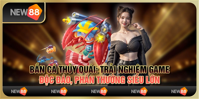 Bắn cá thủy quái: Trải nghiệm game độc đáo, phần thưởng siêu lớn 7 Bắn cá thủy quái: Trải nghiệm game độc đáo, phần thưởng siêu lớn