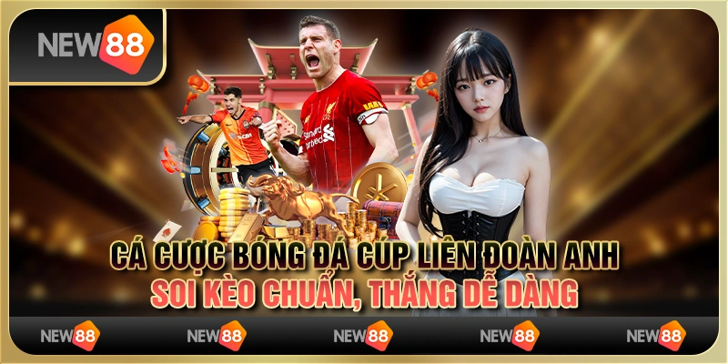 Cá cược bóng đá Cúp Liên đoàn Anh: Soi kèo chuẩn, thắng dễ dàng 6 Cá cược bóng đá Cúp Liên đoàn Anh: Soi kèo chuẩn, thắng dễ dàng