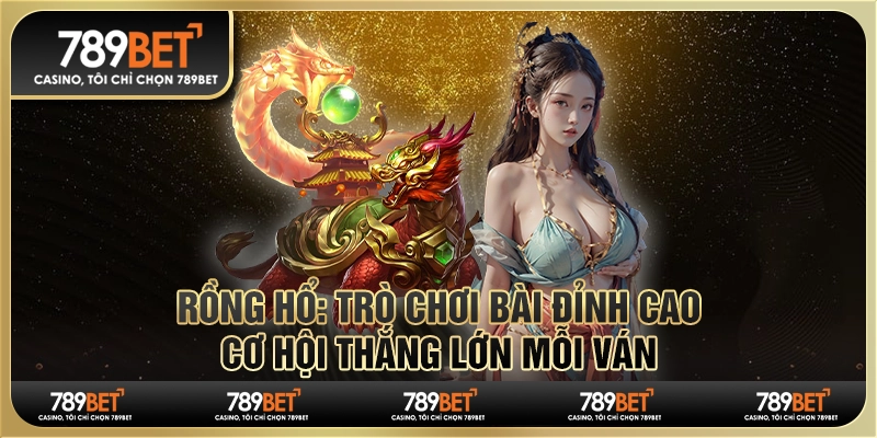 Rồng hổ: Trò chơi bài đỉnh cao, cơ hội thắng lớn mỗi ván 4 Rồng hổ: Trò chơi bài đỉnh cao, cơ hội thắng lớn mỗi ván