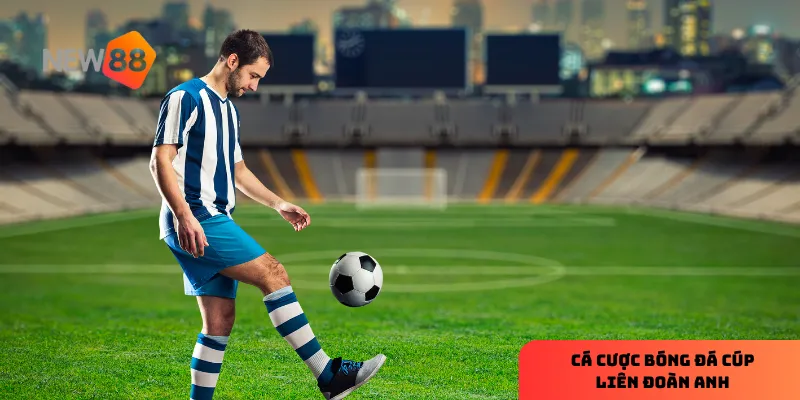 Cá cược bóng đá Cúp Liên đoàn Anh: Soi kèo chuẩn, thắng dễ dàng 4 Chính sách thưởng minh bạch tạo sự an tâm cho người chơi.