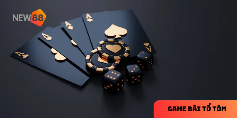 Cấu trúc bộ bài là yếu tố quan trọng trong tổ tôm.