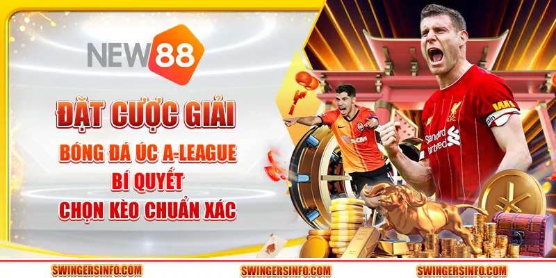 Đặt cược giải bóng đá Úc A-League: Bí quyết chọn kèo chuẩn xác 6 Đặt cược giải bóng đá Úc A-League: Bí quyết chọn kèo chuẩn xác