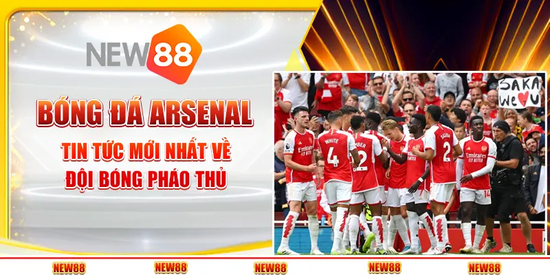 Bóng Đá Arsenal: Tin Tức Mới Nhất Về Đội Bóng Pháo Thủ 2 Bóng Đá Arsenal: Tin Tức Mới Nhất Về Đội Bóng Pháo Thủ