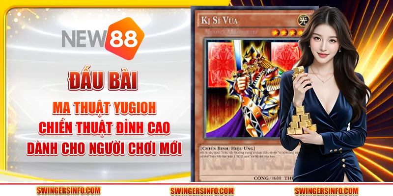 Đấu bài ma thuật Yugioh: Chiến thuật đỉnh cao dành cho người chơi mới 1 Đấu bài ma thuật Yugioh: Chiến thuật đỉnh cao dành cho người chơi mới