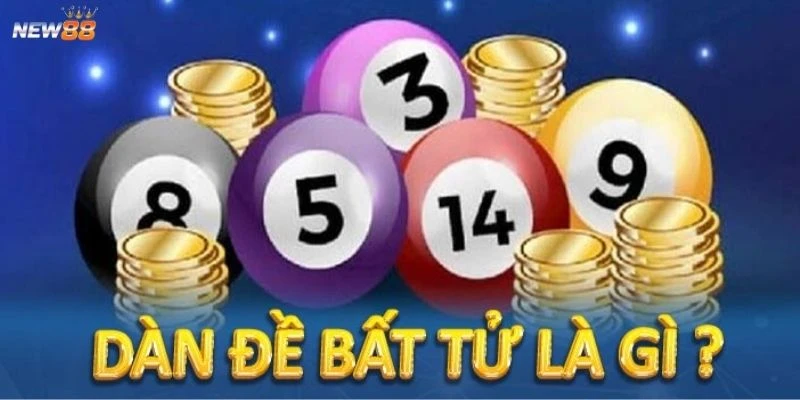 Dàn đề bất tử tại New88 - Bí kíp nuôi đề lâu dài không lo lỗ 2 Tìm hiểu về dàn đề bất tử