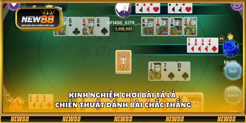 Kinh nghiệm chơi bài tá lả - Chiến thuật đánh bài chắc thắng