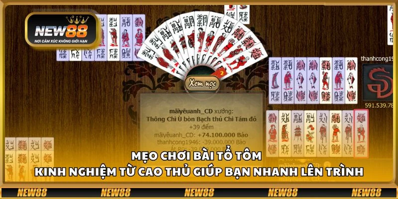 Mẹo chơi bài Tổ Tôm - Kinh nghiệm từ cao thủ giúp bạn nhanh lên trình